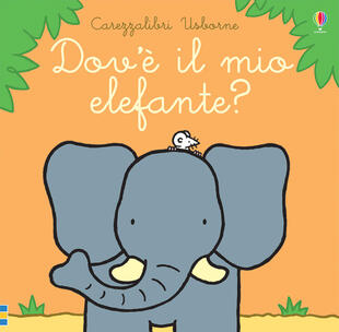 copertina Dov'è il mio elefante? Ediz. a colori
