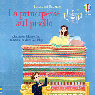 La principessa sul pisello. I piccolini. Ediz. a colori di Sims Lesley -  Il Libraio