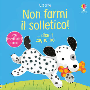 copertina Non farmi il solletico! ...dice il cagnolino. Ediz. illustrata