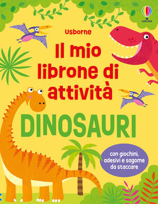 copertina Dinosauri. Il mio librone di attività. Ediz. illustrata