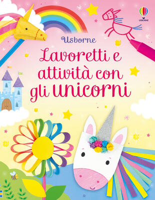 copertina Lavoretti e attività con gli unicorni. Ediz. a colori