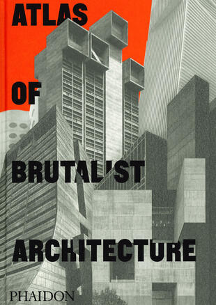 copertina Atlas of brutalist architecture. Ediz. illustrata