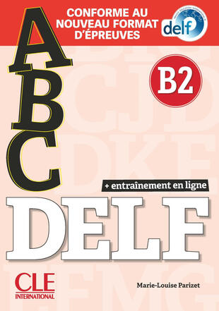 copertina ABC Delf. B2. Conforme au nouveau format d'épreuves. Avec Corrigès. Per le Scuole superiori. Con Appli-Web. Con e-book. Con mp3
