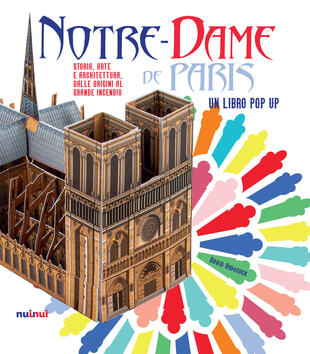 copertina Notre-Dame de Paris. Storia, arte e architettura dalle origini al grande incendio. Libro pop-up
