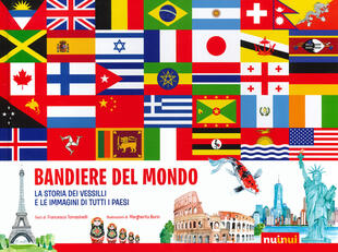 copertina Bandiere del mondo. La storia dei vessilli e le immagini di tutti i paesi