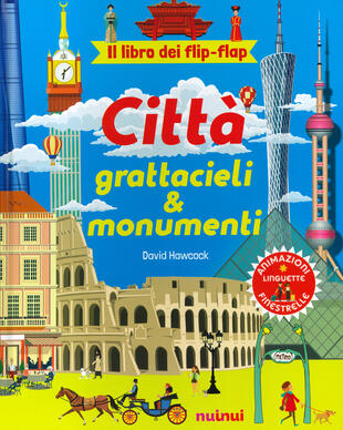 copertina Città, grattacieli e monumenti. Il libro dei flip flap. Ediz. a colori