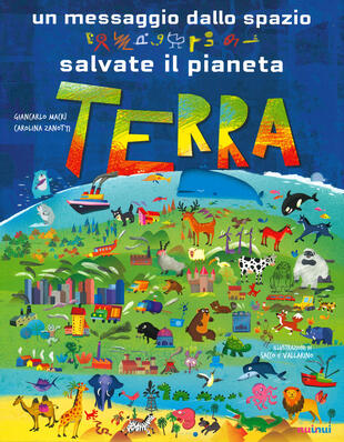 copertina Un messaggio dallo spazio. Salvate il pianeta Terra. Ediz. a colori