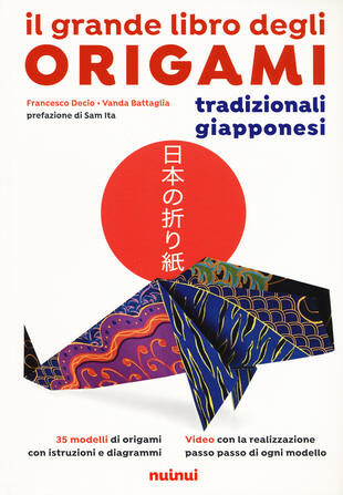 copertina Il grande libro degli origami tradizionali giapponesi. Nuova ediz.