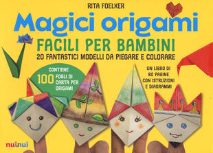 copertina Magici origami. Facili per bambini. 20 fantastici modelli da piegare e colorare. Ediz. a colori. Con 100 fogli di carta per origami