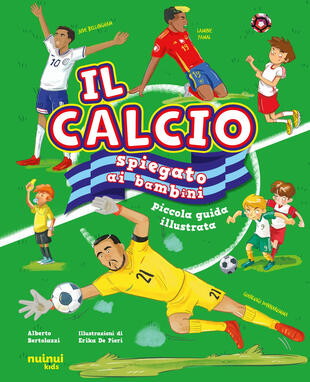 copertina Il calcio spiegato ai bambini. Piccola guida illustrata