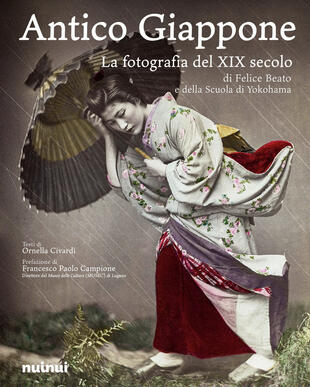copertina Antico Giappone. La fotografia del XIX secolo di Felice Beato e della scuola di Yokohama