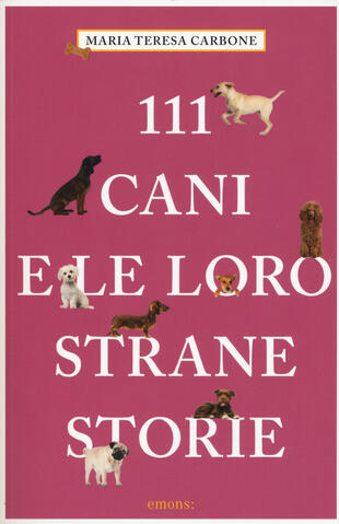 copertina 111 cani e le loro strane storie