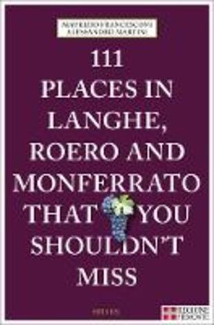 copertina 111 places in Langhe, Roero und Monferrato that you shouldn't miss