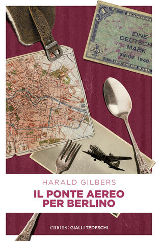copertina Il ponte aereo per Berlino. Il commissario Oppenheimer e l'indagine tra Est e Ovest
