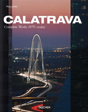 copertina Calatrava. Complete works 1979-today. Ediz. italiana, spagnola e portoghese