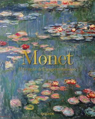 copertina I Monet o il trionfo dell'impressionismo
