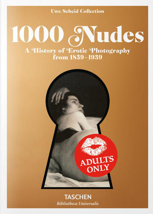 copertina 1000 nudes. A history of erotic photography from 1839-1939. Ediz. italiana, spagnola e portoghese