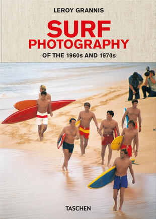copertina LeRoy Grannis. Surf Photography of the 1960s and 1970s. Ediz. italiana, spagnola e portoghese