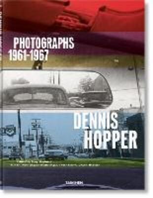 copertina Dennis Hopper. Photographs 1961-1967. Ediz. inglese, francese e tedesca