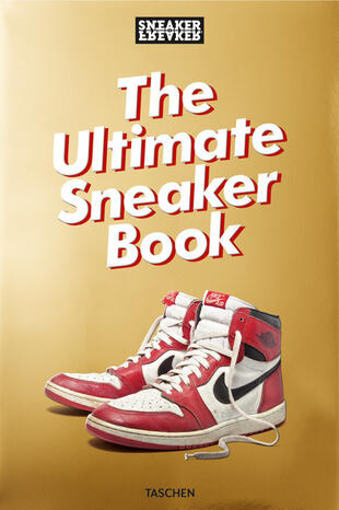 copertina Sneaker freaker. The ultimate sneaker book! Ediz. a colori