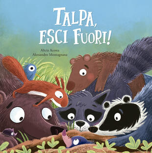 copertina Talpa, esci fuori! Ediz. a colori
