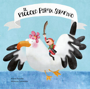 copertina Il piccolo pirata Serafino. Ediz. a colori