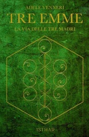 copertina Tre Emme. La via delle tre madri