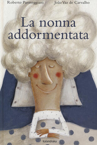 copertina La nonna addormentata. Ediz. a colori