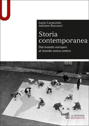 copertina Storia contemporanea. Dal mondo europeo al mondo senza centro