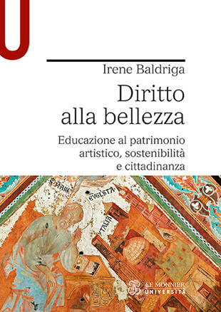 copertina Diritto alla bellezza. Educazione al patrimonio artistico, sostenibilit&agrave; e cittadinanza