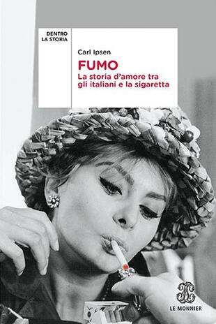 copertina Fumo. La storia d'amore tra gli italiani e la sigaretta