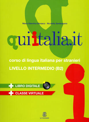 copertina Qui Italia.it. Corso di lingua italiana per stranieri. Livello B2. Con CD Audio formato MP3. Con DVD-ROM