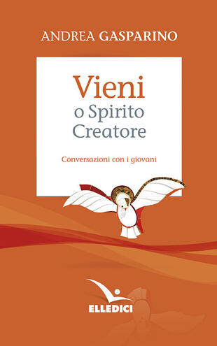 copertina Vieni, o Spirito creatore. Conversazioni con i giovani