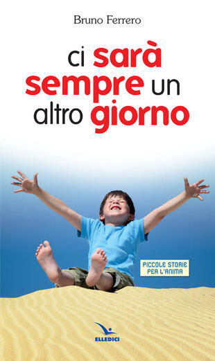 copertina Ci sarà sempre un altro giorno. Piccole storie per l'anima