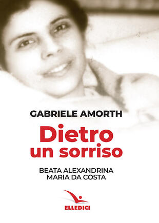 copertina Dietro un sorriso. Beata Alexandrina Maria da Costa