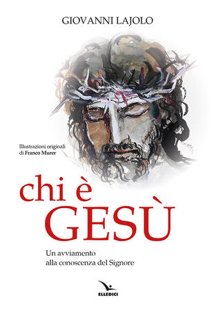 copertina Chi è Gesù. Un avviamento alla conoscenza del Signore