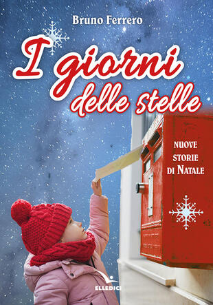 copertina I giorni delle stelle. Nuove storie di Natale. Ediz. a colori