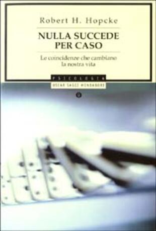 copertina Nulla succede per caso. Le coincidenze che cambiano la nostra vita