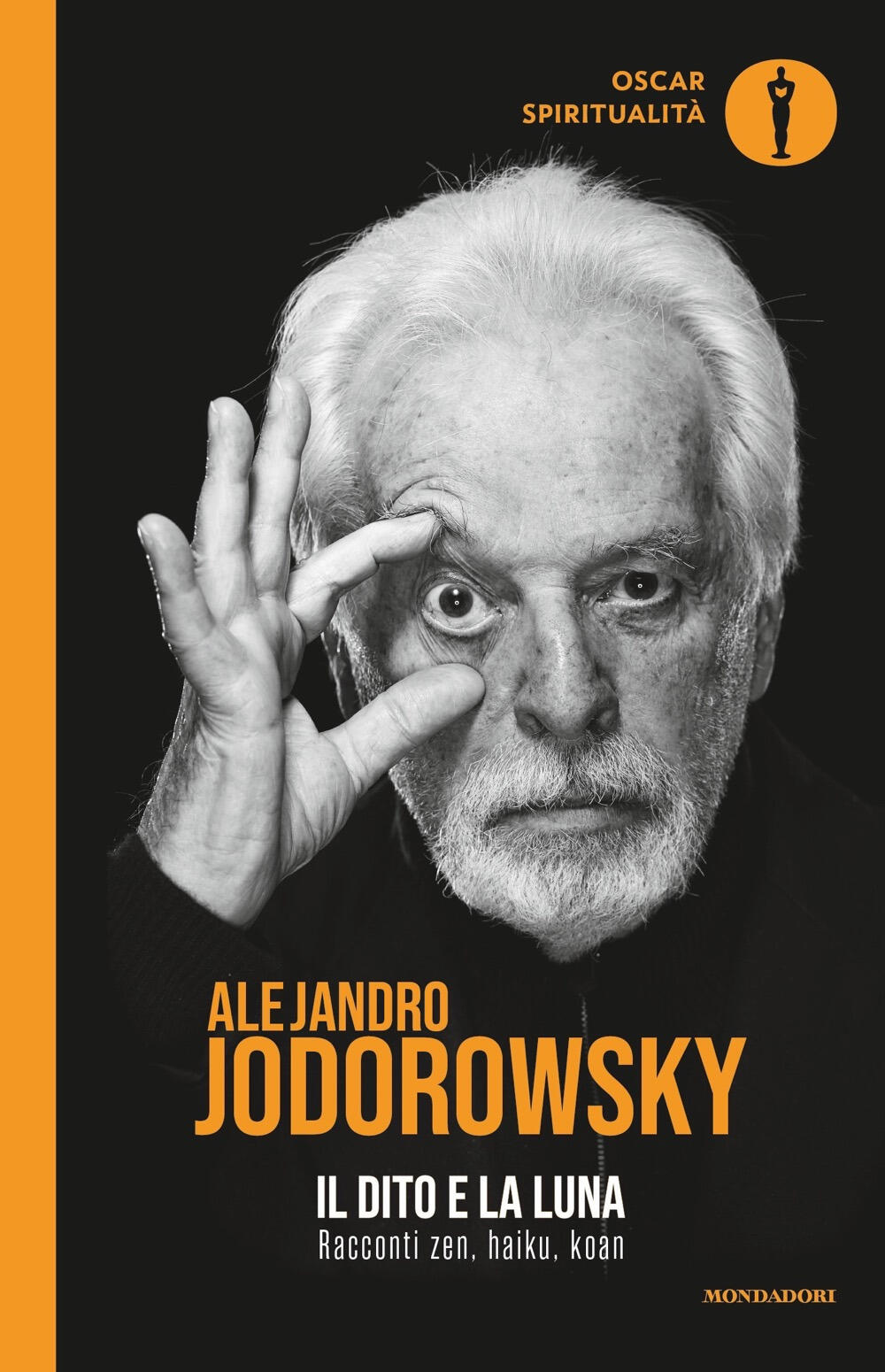 Il dito e la luna. Racconti zen, haiku, koan di Jodorowsky Alejandro - Il  Libraio