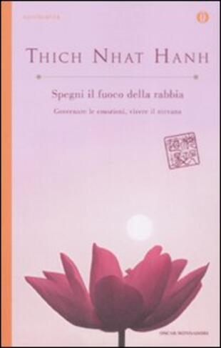 copertina Spegni il fuoco della rabbia. Governare le emozioni, vivere il nirvana