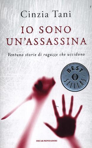 copertina Io sono un'assassina. Ventuno storie di ragazze che uccidono