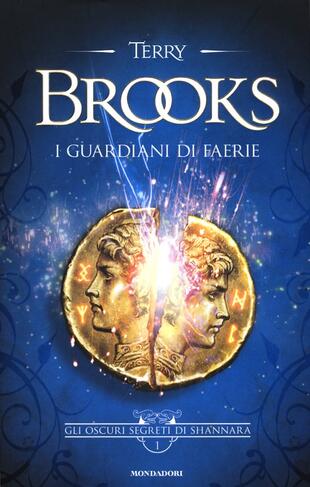 copertina I guardiani di Faerie. Gli oscuri segreti di Shannara