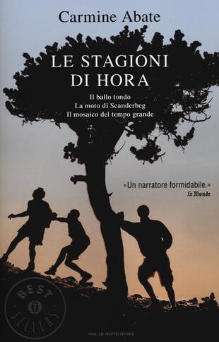 copertina Le stagioni di Hora: Il ballo tondo&shy;La moto di Scanderbeg&shy;Il mosaico del tempo grande