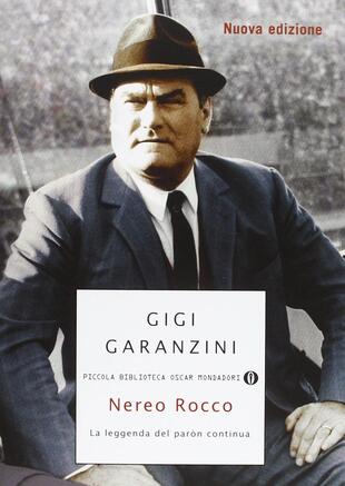 copertina Nereo Rocco. La leggenda del paròn