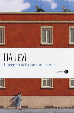 copertina Il segreto della casa sul cortile. Roma (1943-1944)