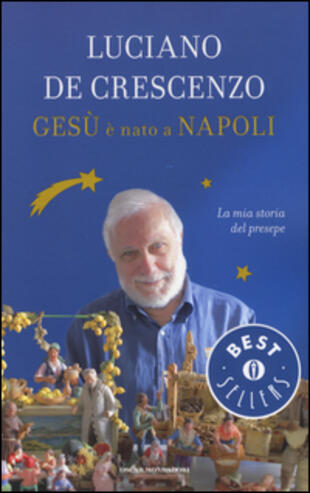 copertina Gesù è nato a Napoli. La mia storia del presepe
