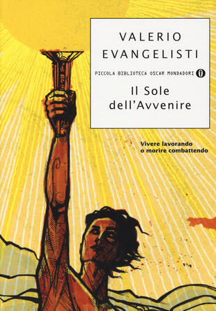 copertina Vivere lavorando o morire combattendo. Il sole dell'avvenire