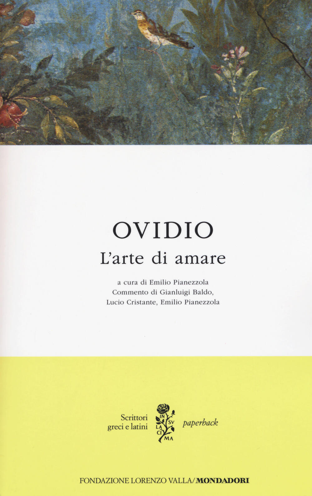 L' arte di amare. Testo latino a fronte di Ovidio P. Nasone; Pianezzola E.  (cur.) - Il Libraio
