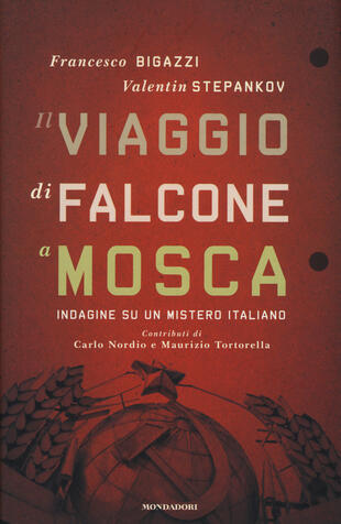 copertina Il viaggio di Falcone a Mosca. Indagine su un mistero italiano
