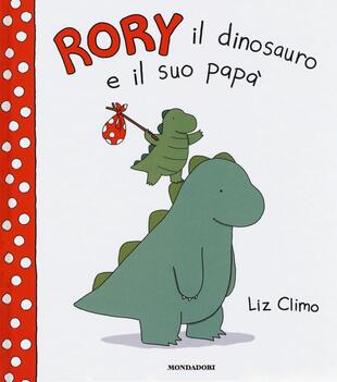 copertina Rory il dinosauro e il suo pap&agrave;